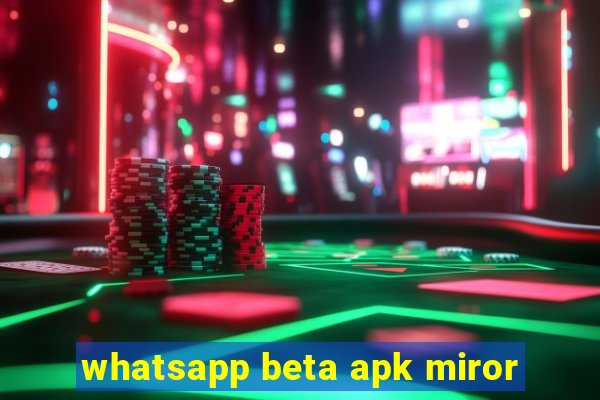 whatsapp beta apk miror